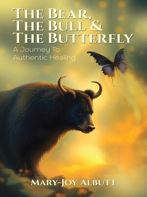 cover image of THE BEAR, THE BULL AND THE BUTTERFLY